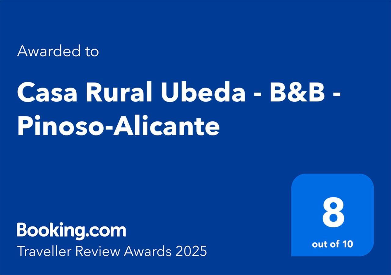 Casa Rural Ubeda - B&B - Pinoso-Alicante Экстерьер фото